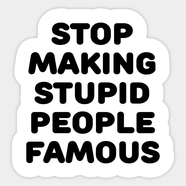 Stupid People Sticker by TheCosmicTradingPost